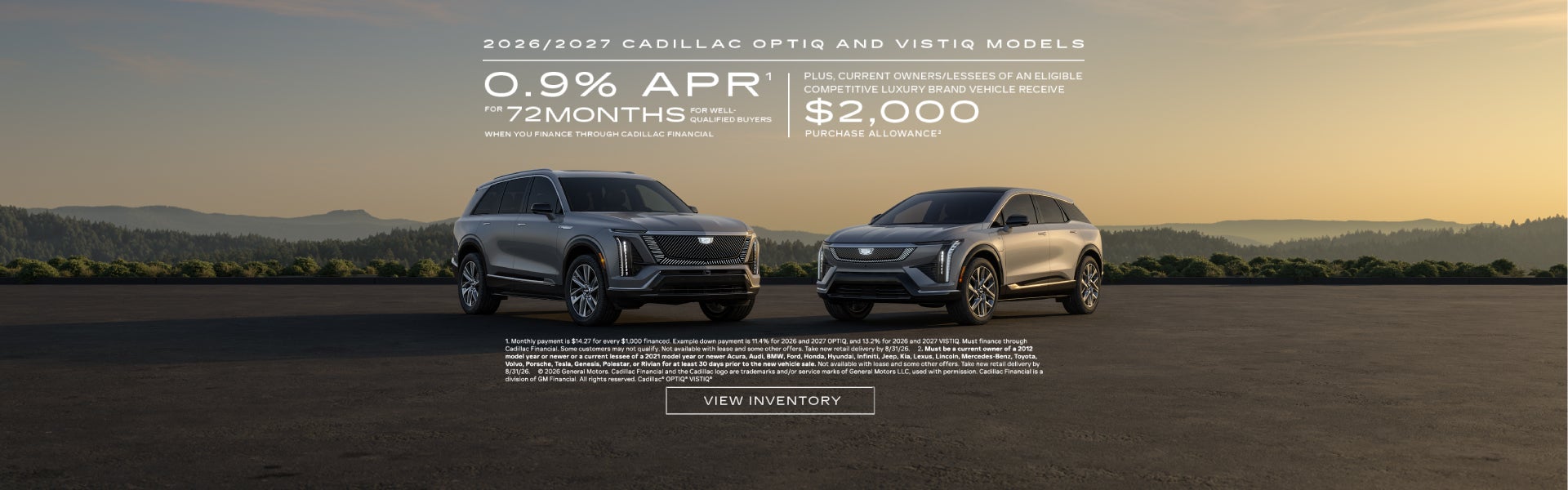 2026 and 2027 Cadillac OPTIQ and VISTIQ. 0.9% APR for 72 months. Plus $2,000 purchase allowance.